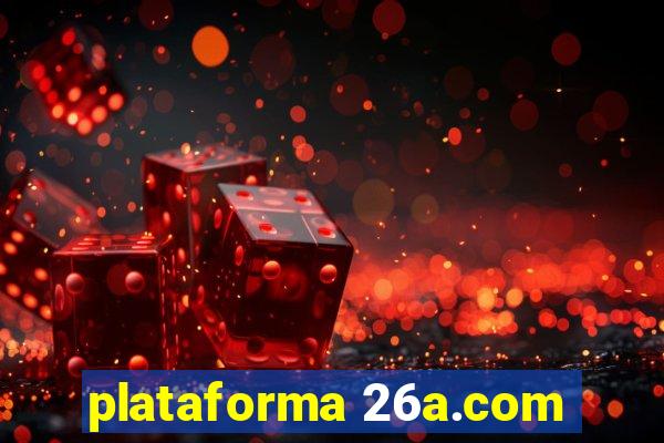 plataforma 26a.com